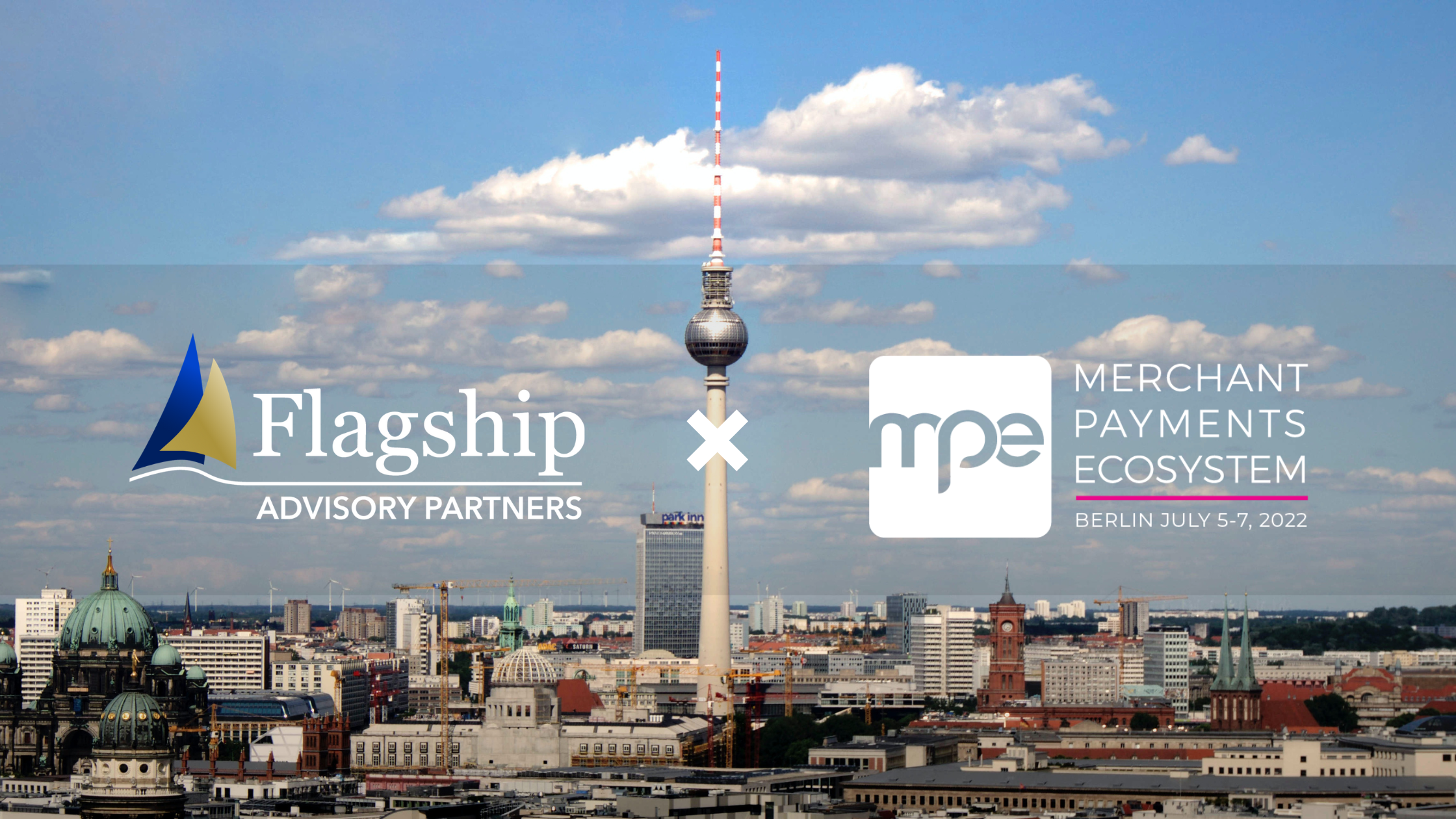 Key Themes and Insights from Merchant Payments Ecosystem (‘MPE’) Berlin, 5 - 7 July 2022
